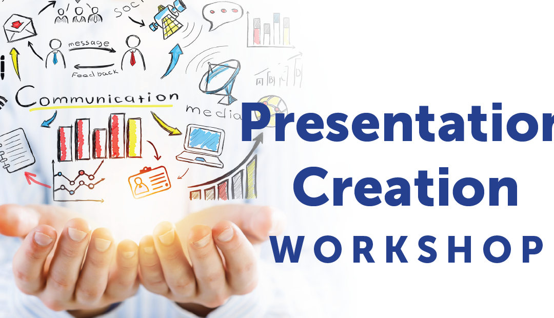 Presentation Creation Workshop